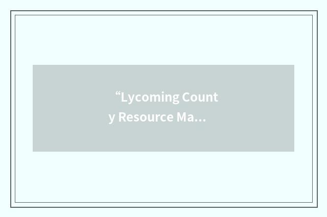 “Lycoming County Resource Management Services”缩略
