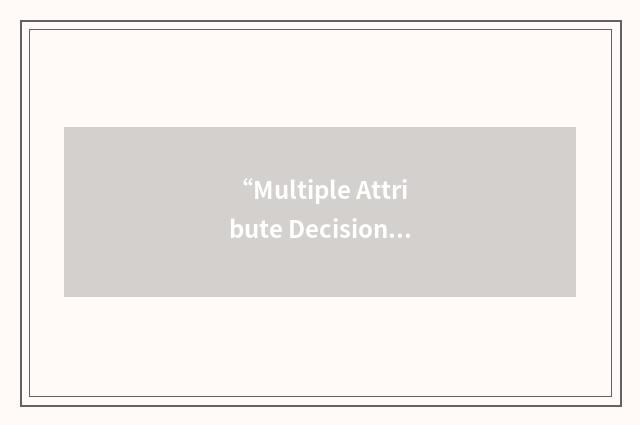 “Multiple Attribute Decision Making”缩略