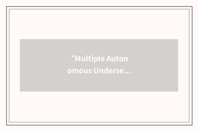 “Multiple Autonomous Undersea Vehicles”缩略