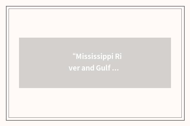 “Mississippi River and Gulf Region”缩略