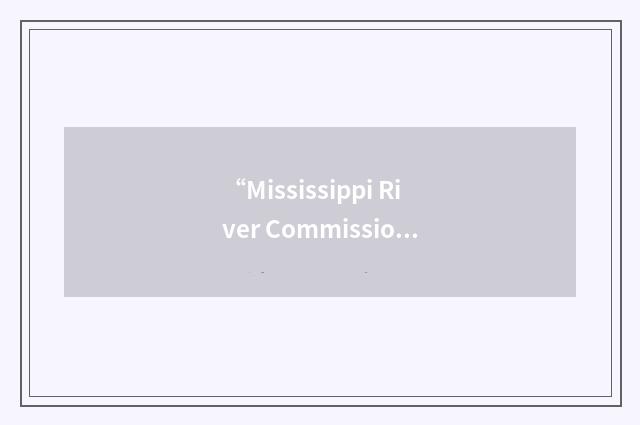 “Mississippi River Commission”缩略