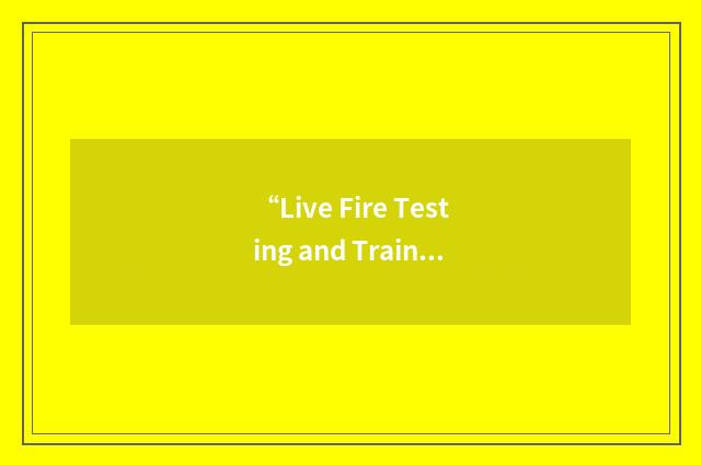 “Live Fire Testing and Training Initiative”缩略