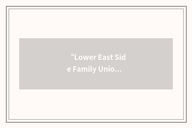 “Lower East Side Family Union”缩略