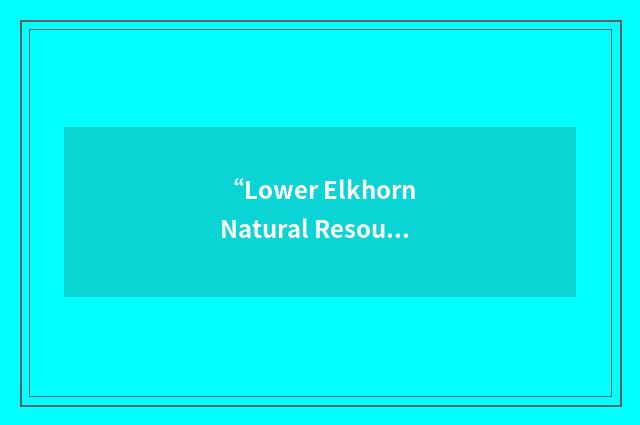 “Lower Elkhorn Natural Resources District”缩略