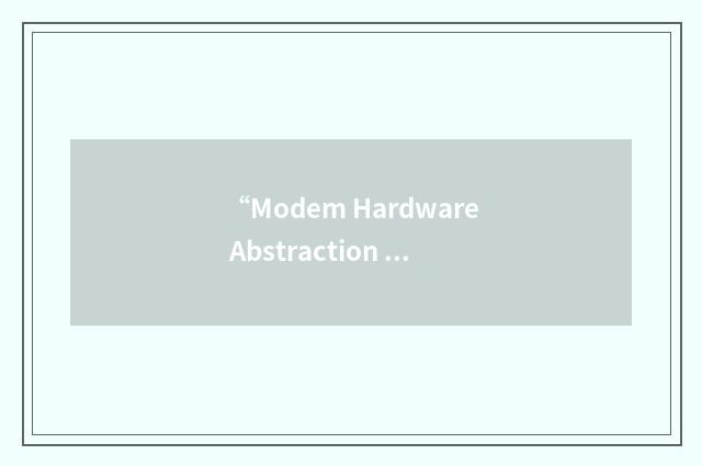 “Modem Hardware Abstraction Layer”缩略