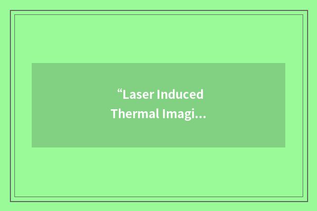 “Laser Induced Thermal Imaging”缩略