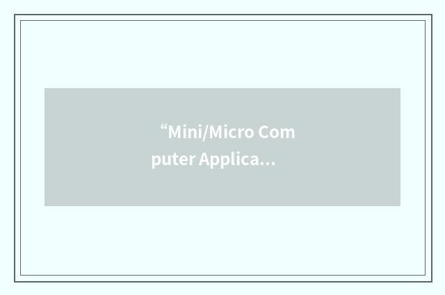 “Mini/Micro Computer Applications”缩略