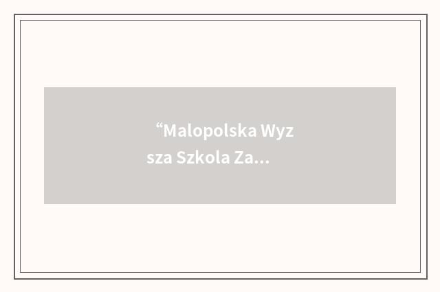 “Malopolska Wyzsza Szkola Zawodowa”缩略