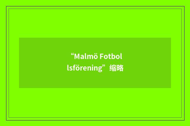 “Malmö Fotbollsförening”缩略