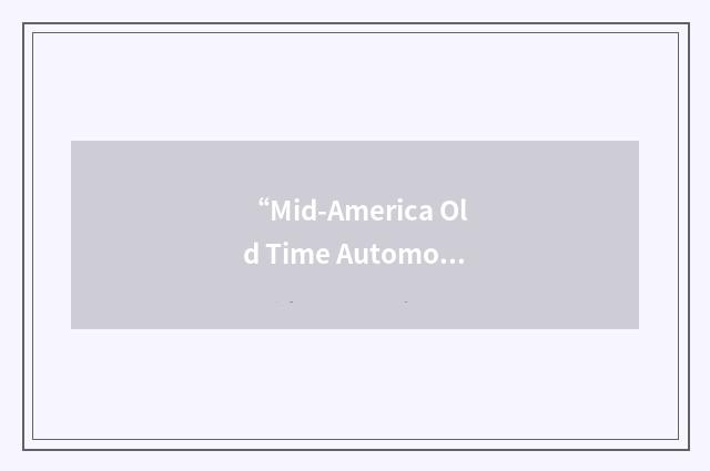 “Mid-America Old Time Automobile Association”缩略