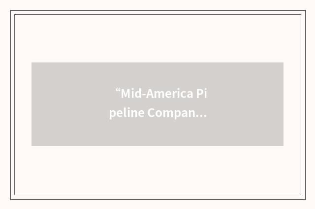 “Mid-America Pipeline Company”缩略