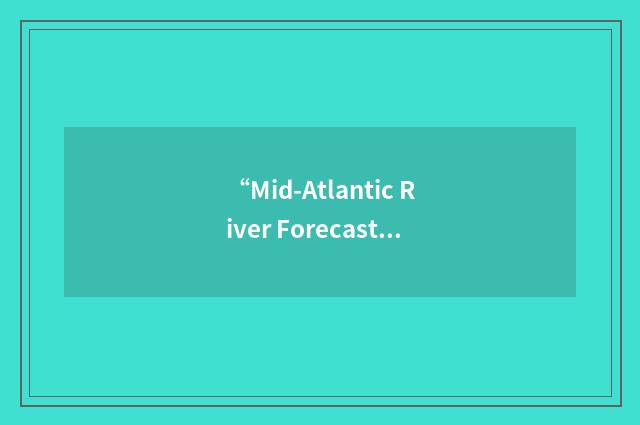 “Mid-Atlantic River Forecast Center”缩略