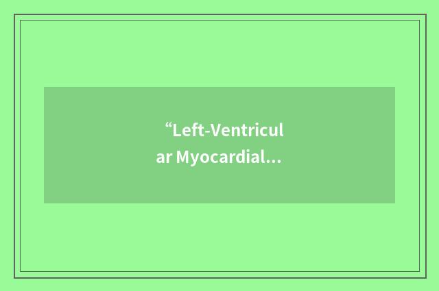 “Left-Ventricular Myocardial Mass Index”缩略