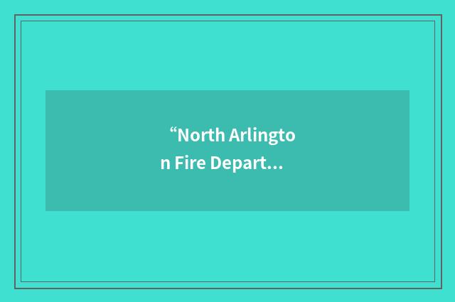 “North Arlington Fire Department”缩略