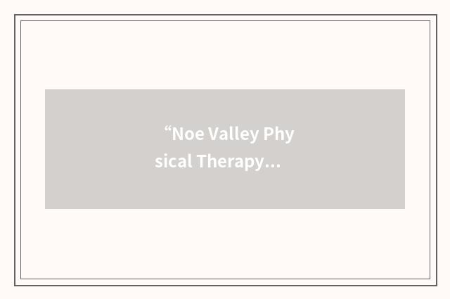 “Noe Valley Physical Therapy”缩略