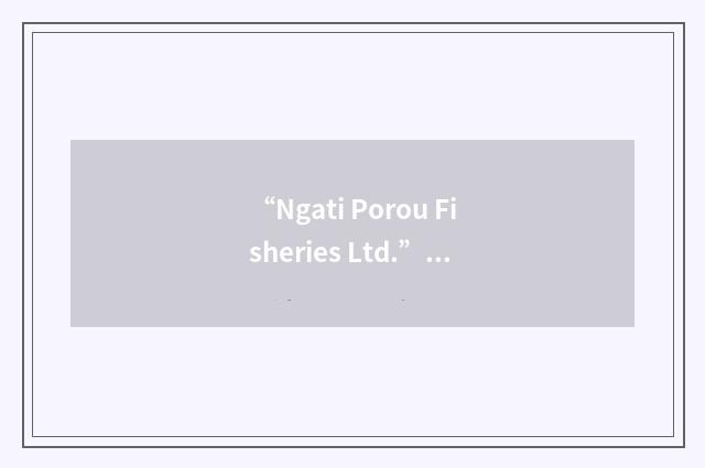 “Ngati Porou Fisheries Ltd.”缩略