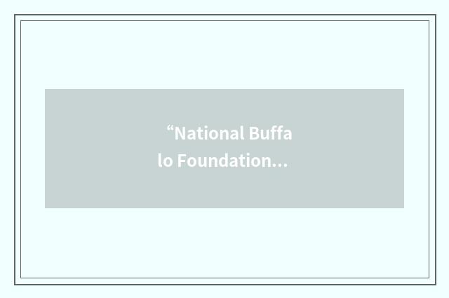 “National Buffalo Foundation”缩略