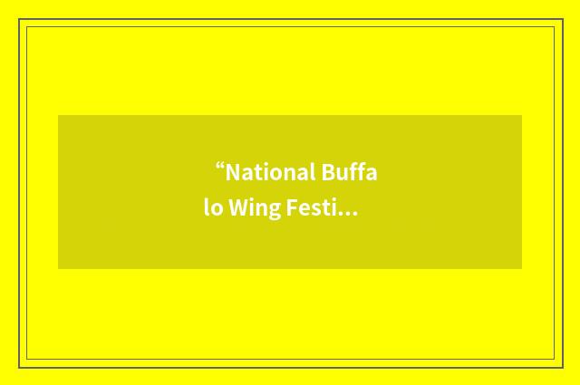 “National Buffalo Wing Festival”缩略