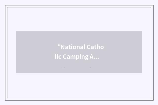 “National Catholic Camping Association”缩略