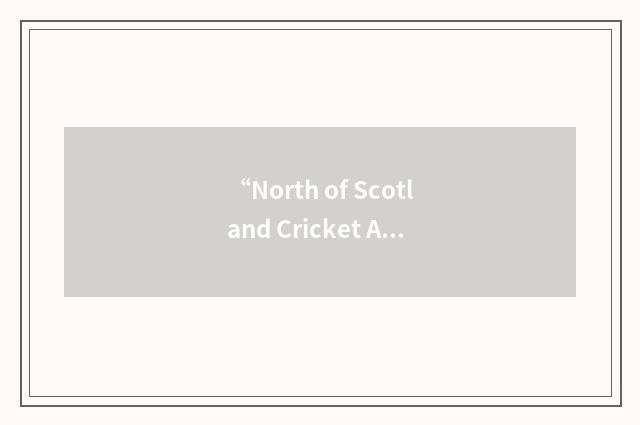 “North of Scotland Cricket Association”缩略