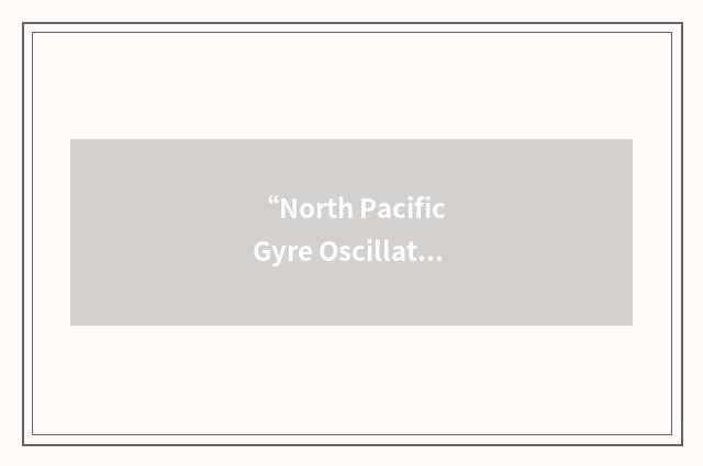 “North Pacific Gyre Oscillation”缩略