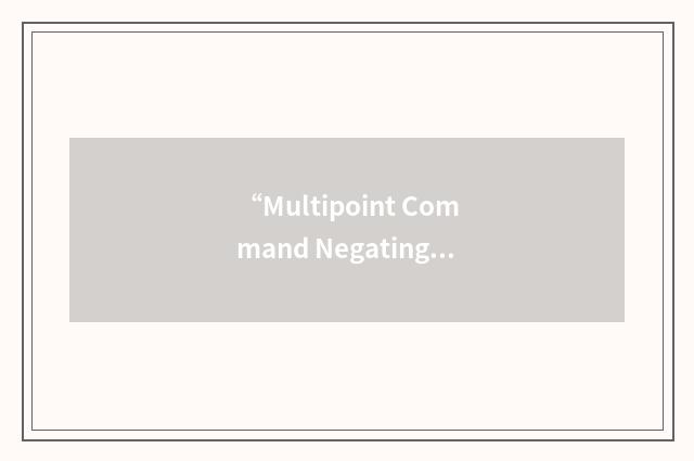 “Multipoint Command Negating MCS”缩略