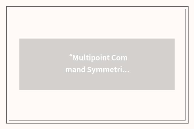 “Multipoint Command Symmetrical Data-Transmission”缩略