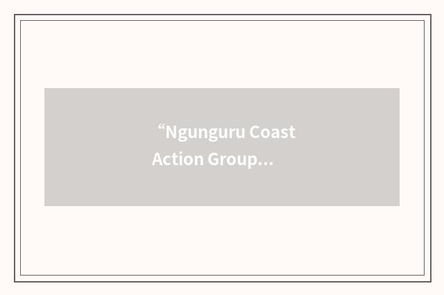 “Ngunguru Coast Action Group”缩略
