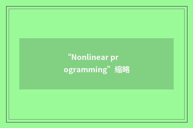 “Nonlinear programming”缩略