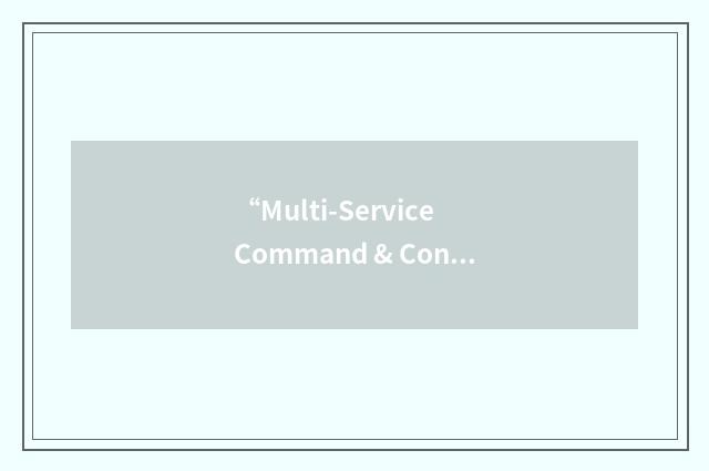 “Multi-Service Command & Control”缩略