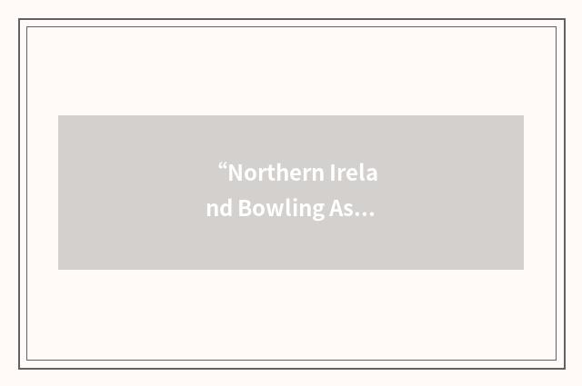“Northern Ireland Bowling Association”缩略