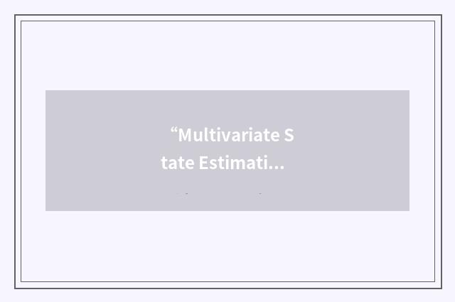“Multivariate State Estimation Technique”缩略
