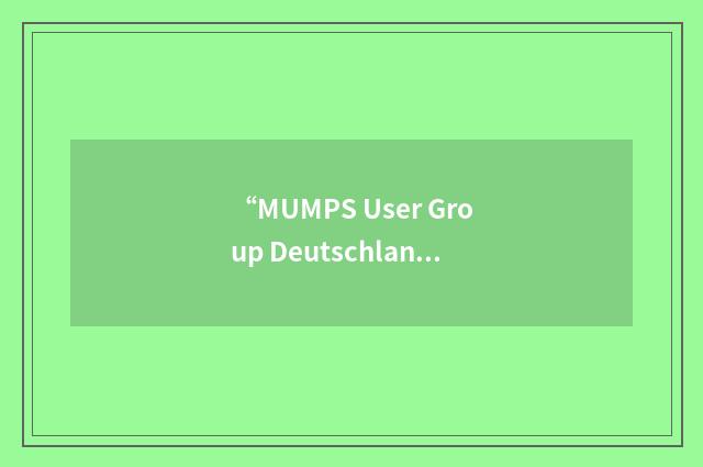 “MUMPS User Group Deutschland”缩略