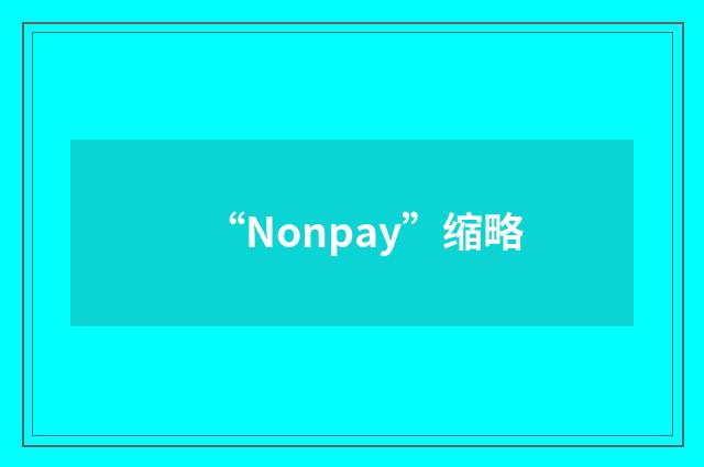 “Nonpay”缩略