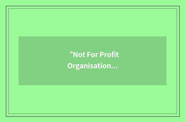 “Not For Profit Organisation”缩略