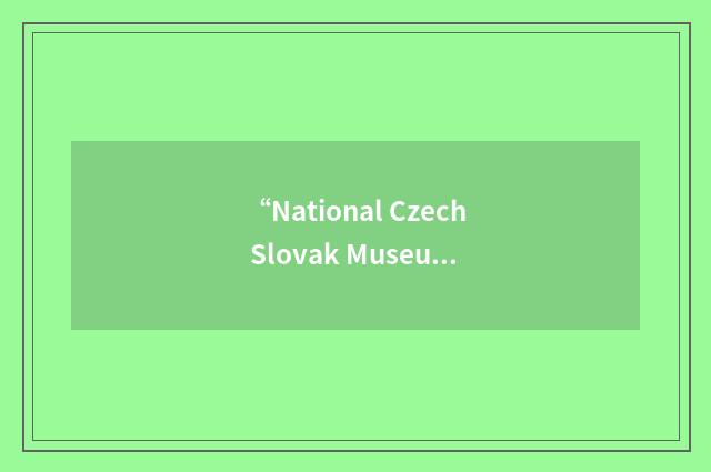 “National Czech Slovak Museum Library”缩略
