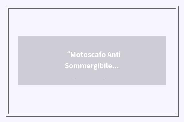 “Motoscafo Anti Sommergibile”缩略