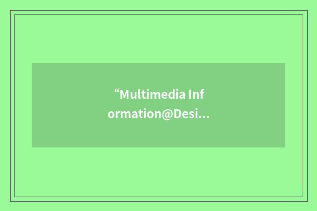 “Multimedia Information@Design for Cultural Heritage”缩略