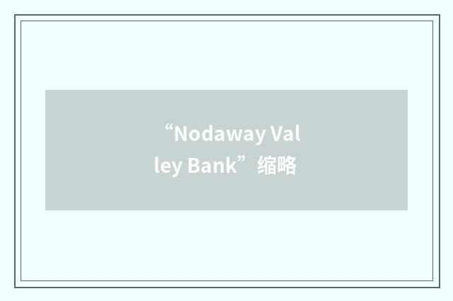 “Nodaway Valley Bank”缩略