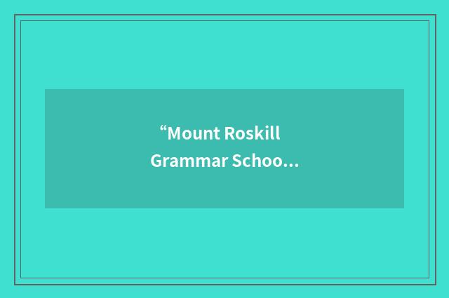 “Mount Roskill Grammar School”缩略