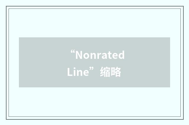 “Nonrated Line”缩略