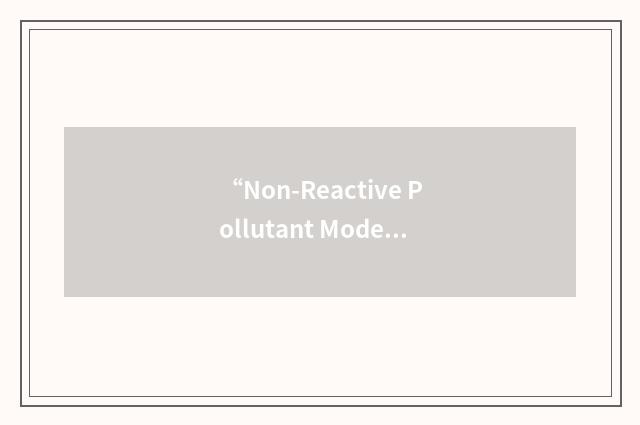 “Non-Reactive Pollutant Modeling”缩略