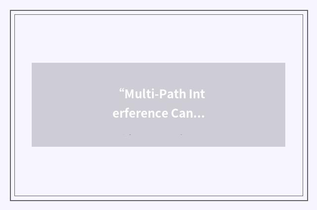 “Multi-Path Interference Cancellation”缩略