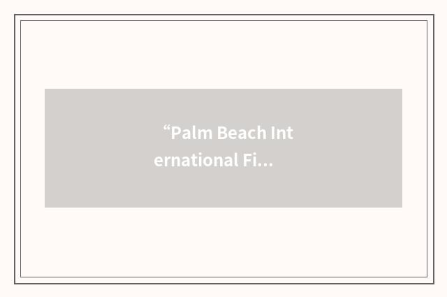“Palm Beach International Film Festival”缩略