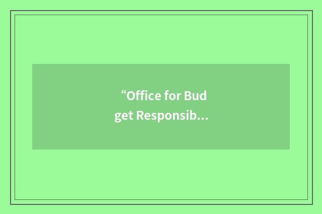 “Office for Budget Responsibility”缩略