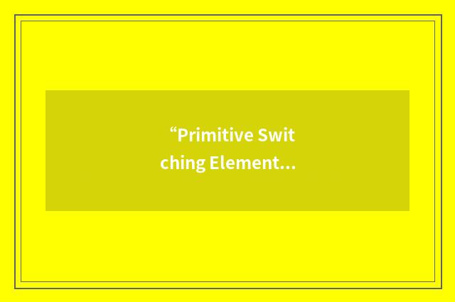 “Primitive Switching Element”缩略