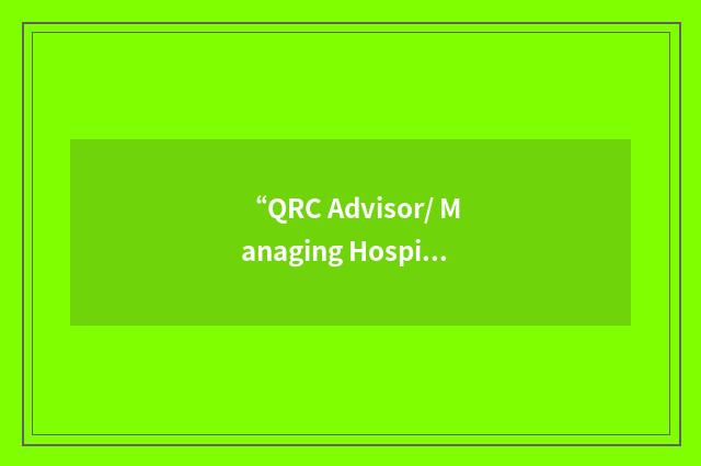 “QRC Advisor/ Managing Hospital Quality Risk & Cost”缩略