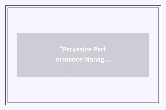 “Pervasive Performance Management”缩略