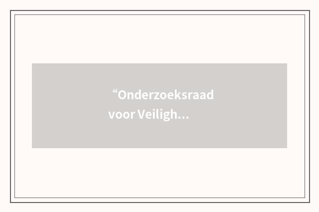 “Onderzoeksraad voor Veiligheid”缩略