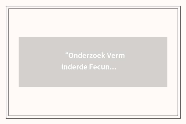 “Onderzoek Verminderde Fecundabiliteit”缩略
